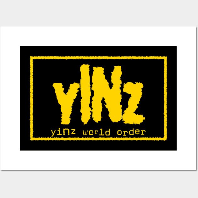 yINz World Order (Blackout Variant) Wall Art by Steel City Stompwear